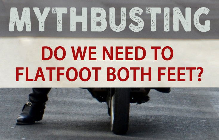 Myth busting - Do you need to flat foot both feet to ride motorcycles?