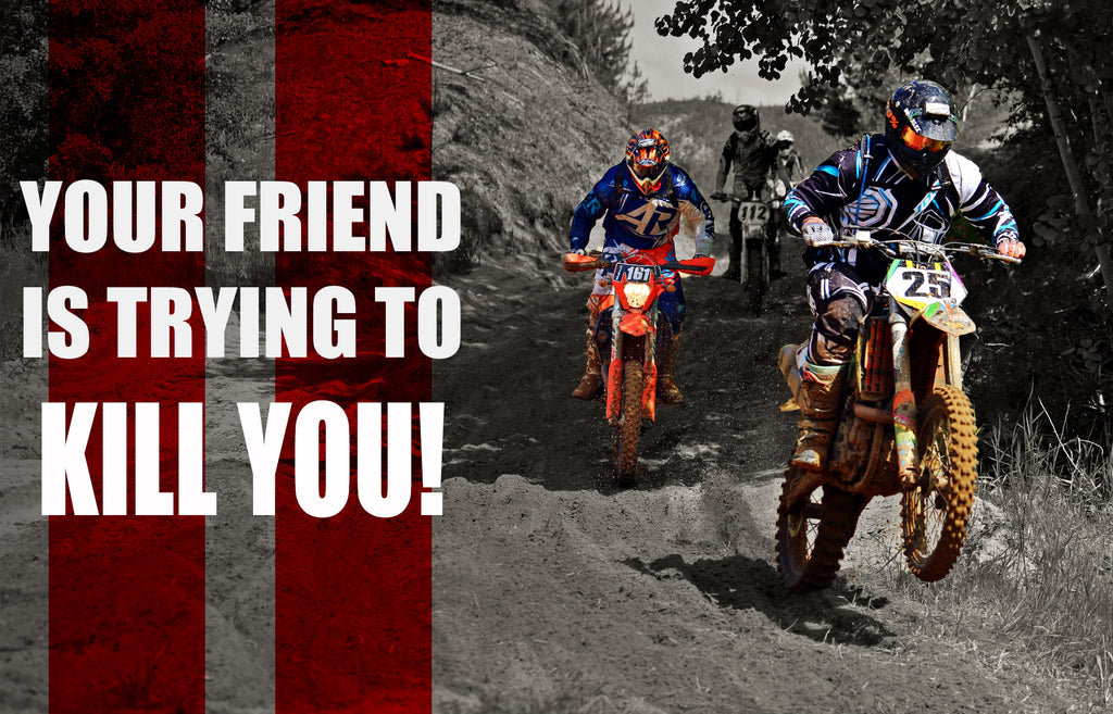 Your riding buddy is trying to kill you!